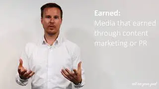 Paid, Owned and Earned Media, Explained