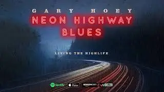 Gary Hoey - Living The Highlife (Neon Highway Blues)