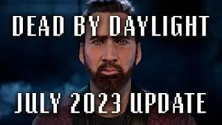 DBD JULY 2023 UPDATE