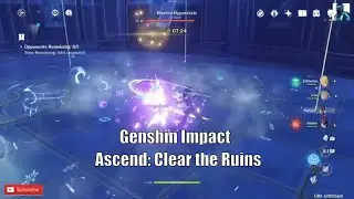 Genshin Impact - Ascend: Clear the Ruins