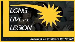 Episode #16 - Spotlight on Triplicate Girl!