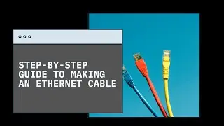 How to Make Your Own Ethernet Cable (CAT 6 RJ45)