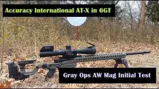 Accuracy International AT-X / Gray Ops 6GT Mag Initial Test