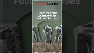 Electoral Bond Encashed By Political Parties