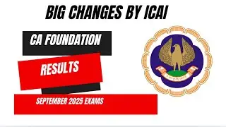 Important Changes by ICAI | CA Foundation September 2025 Result