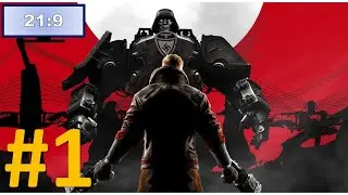 Wolfenstein The New Order &Uuml;ber Walkthrough Part 1 [21:9 ultrawide MAX Settings] No Commentary