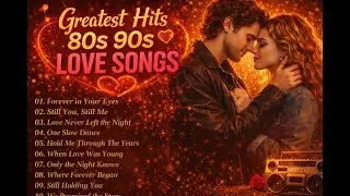 Timeless 80s & 90s Romantic Love Songs 💕 Soft Rock Classics That Never Fade