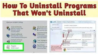How to Uninstall Software in Windows 7, 8.1 or 10 !! That Won't Uninstall