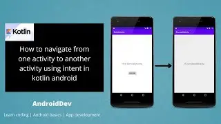 How to navigate from one activity to another activity using Kotlin in android studio.