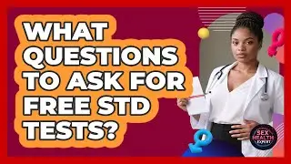 What Questions To Ask For Free STD Tests?