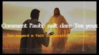➡️Comment l’aube naît dans Tes yeux