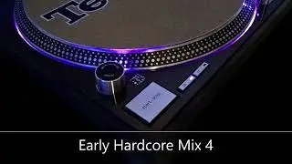 Early Hardcore 90's Hardcore Mix 4