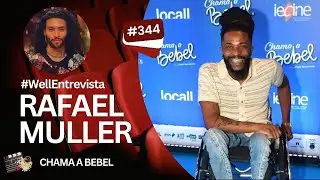 CHAMA A BEBEL | #WellEntrevista RAFAEL M&Uuml;LLER #chamaabebel #nacionalsim