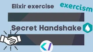 Secret Handshake | Elixir Exercise | Learn Elixir with Exercism