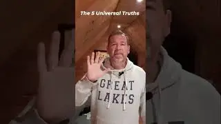 5 Universal Truths