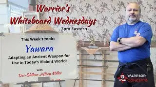 YAWARA Sticks | Self-Defense | Warrior's Whiteboard Wed