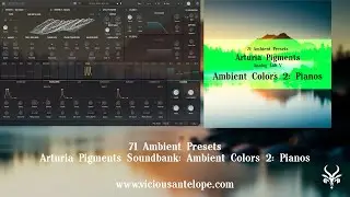 Arturia Pigments Presets | Vicious Antelope - Ambient Colors 2: Pianos - Ambient Music Synth Presets