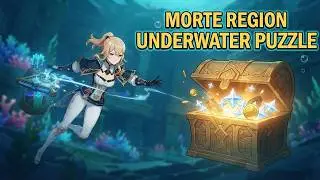 Morte Region underwater chest puzzle Genshin Impact sealed precious chest guide 100 exploration