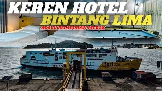 WAH...❗KEREN ADA HOTEL MEWAH DI PELABUHAN MERAK