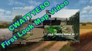 CWATTYESO 1ST MAP LOOK - FS19 OLD TIMER'S FARM 4x MAP