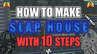 HOW TO MAKE SLAP HOUSE LIKE REZZ