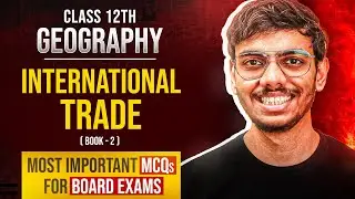 International Trade (Book - 2) Class 12 Geography Most Important MCQs for Board Exams 2026