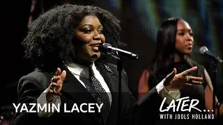 Yazmin Lacey - Ain’t I Good For You (Later... with Jools Holland)