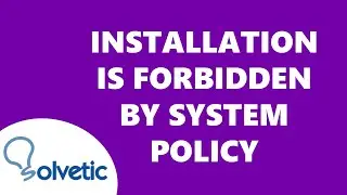 This Installation is Forbidden by System Policy  Contact Your System Administrator ✅✅