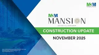 M3M Mansion &ndash; Construction Update November 2025
