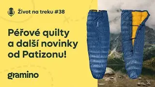 Novinky od Patizonu &ndash; o p&eacute;řov&yacute;ch quiltech a membr&aacute;nov&yacute;ch spac&aacute;c&iacute;ch &ndash; Jan Har&aacute;č | Život na treku #38