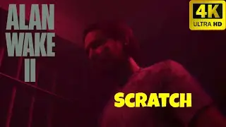 Alan Wake 2 Return 6: Scratch Gameplay Walkthrough - No commentary [ 4K 60 FPS PC ]