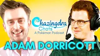 Chazingdra Chats with ADAM DORRICOTT, Pok&eacute;mon VGC Caster & TCG Graphics Operator