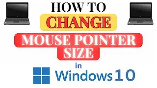 How To Change The Mouse Pointer Size in Windows 10 | Quick and Easy Guide