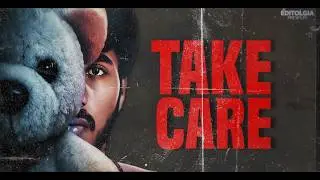 TAKE CARE | Telugu Psychological Thriller Short Film | Dhathreya Anjan | Sreekar | NK Artist