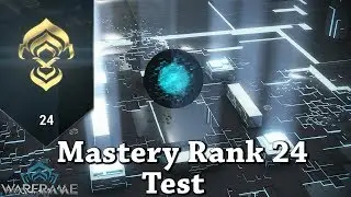 Warframe | Mastery Rank 24 (Operator Test)
