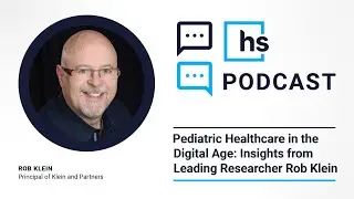 Pediatric Healthcare in the Digital Age: Insights from Leading Researcher Rob Klein