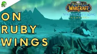 Wotlk Classic On Ruby Wings