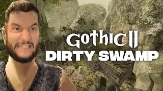 Niezłe Bagno w tym Gothicu | Dirty Swamp pt.5 - Gothic II Noc Kruka