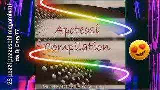 Apoteosi Compilation 2004 mixed by DJ Enry77 (Discoparade Hit mania dance deejay) 90s 2000s