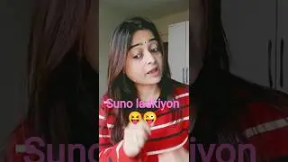 Suno ladkiyon 🤪😝#comedy #funny #comedyshorts #funnyshorts #youtubeshorts