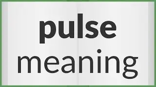 Pulse | meaning of Pulse