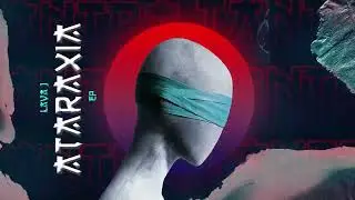 Lava J - She's lost | ATARAXIA EP |