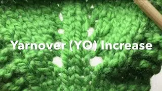 Needle Knit YarnOver Increase (YO also a YF or Yarn Front)