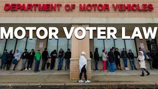 Motor Voter Law | Dumbest Bill in America