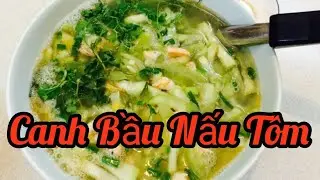 Hướng dẫn món Canh Bầu Nấu Tôm