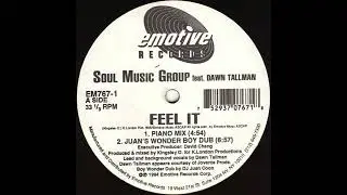 Soul Music Group - Feel It (Juan's Wonder Boy Dub) (Garage House, 1994)