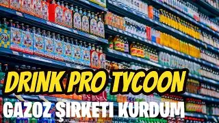D&Uuml;NYAYA YAYILIYORUZ! / DRINK PRO TYCOON #4