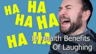 10 Health Benefits Of Laughing