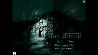 Bon - Bonne Two | CreativE GenrE | Pradeep Muyal | Most Epic Score
