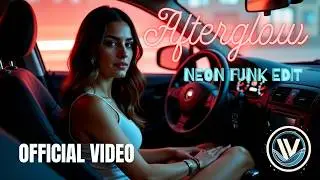 Westwave Collective &ndash; Afterglow (Neon Funk Edit) | Official Music Video